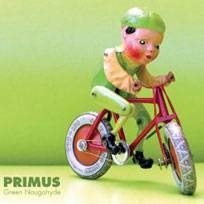 Primus : Green Naughahyde